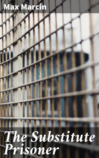 The Substitute Prisoner