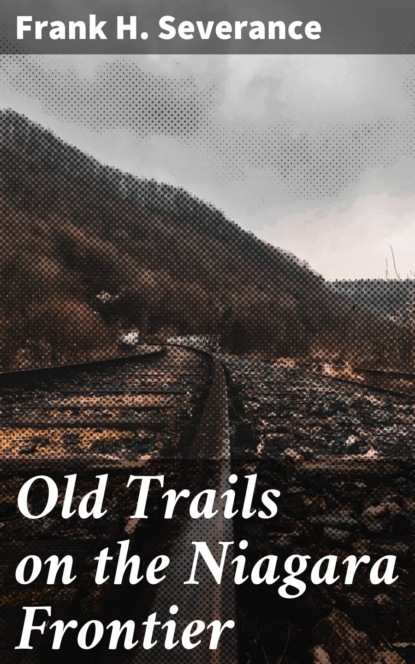 Old Trails on the Niagara Frontier