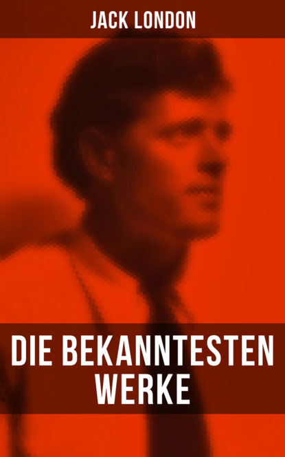 Die bekanntesten Werke von Jack London