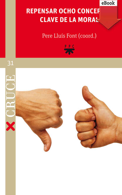 Josep M. Esquirol Calaf — Repensar ocho conceptos clave de la moral