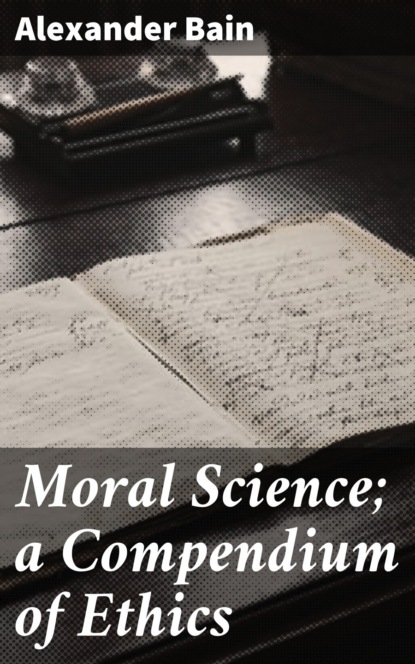 Moral Science; a Compendium of Ethics