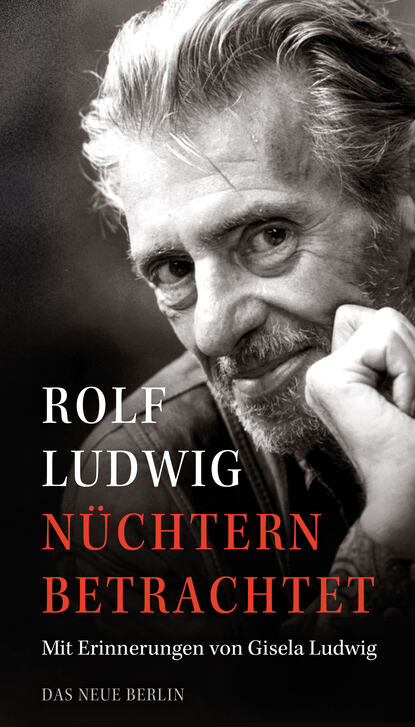   Rolf Ludwig — N?chtern betrachtet