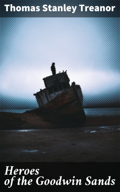 Heroes of the Goodwin Sands