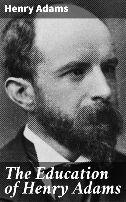 The Education of Henry Adams