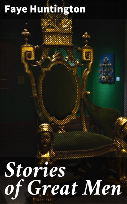 Stories of Great Men