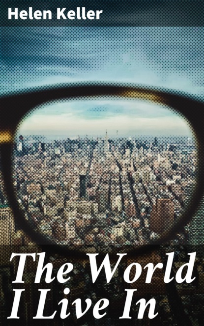 The World I Live In