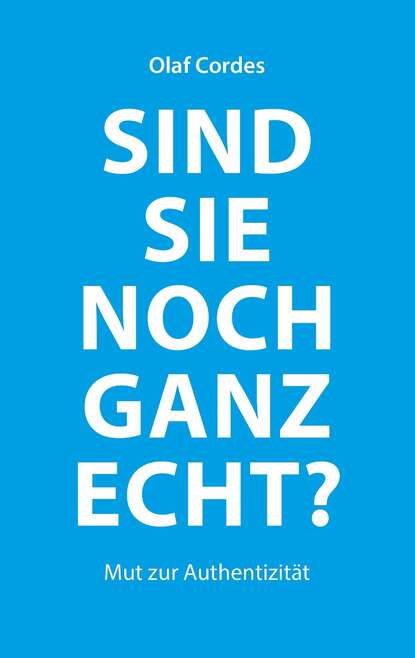 Sind Sie noch ganz echt?