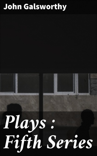 Plays : Fifth Series