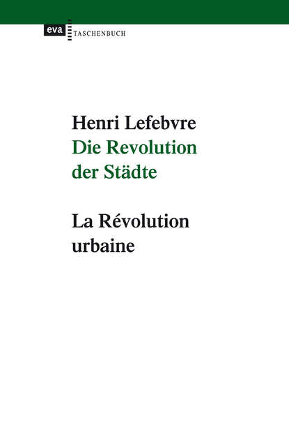 Die Revolution der Städte - La Revolution urbaine. Neuausgabe mit einer Einführung von Klaus Ronneberger