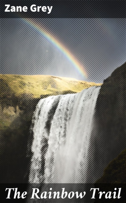 The Rainbow Trail
