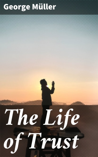 The Life of Trust