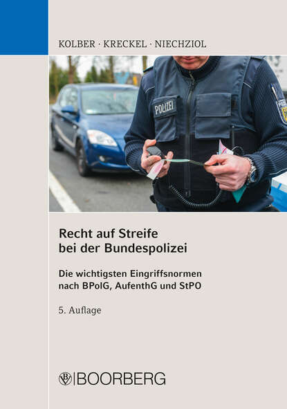 J?rgen Kreckel — Recht auf Streife bei der Bundespolizei