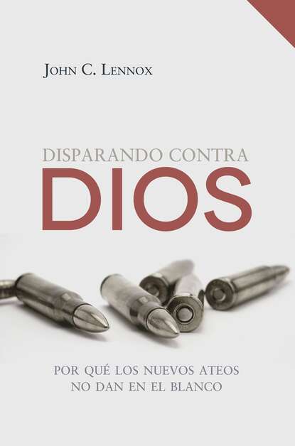 John C Lennox — Disparando contra Dios