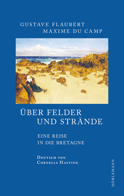 Über Felder und Strände - Eine Reise in die Bretagne