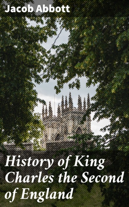 History of King Charles the Second of England