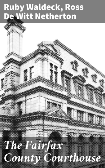 The Fairfax County Courthouse