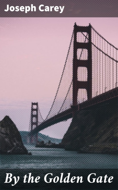 By the Golden Gate