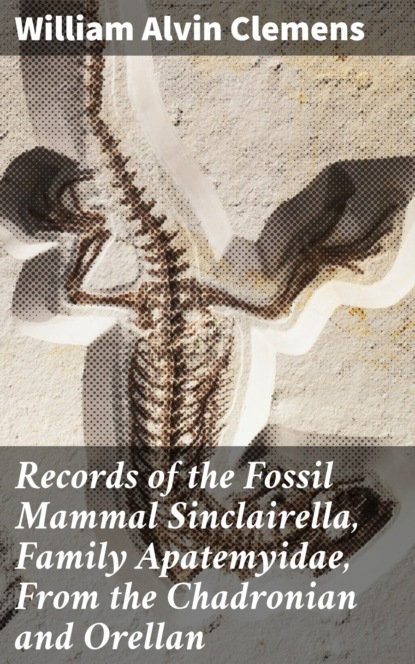 Records of the Fossil Mammal Sinclairella, Family Apatemyidae, From the Chadronian and Orellan