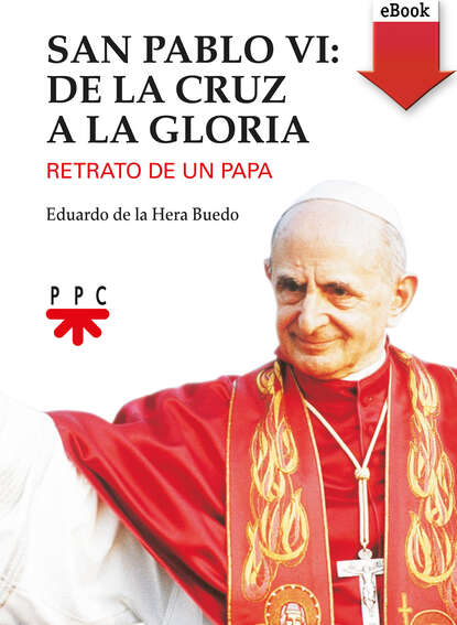 Gin?s  Garc?a Beltr?n — San Pablo VI: de la cruz a la gloria