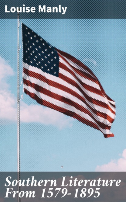 Southern Literature From 1579-1895