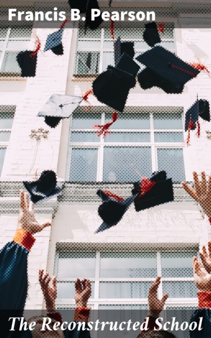 The Reconstructed School