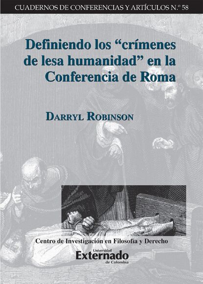 Darryl Robinson — Definiendo los "cr?menes de lesa humanidad" en la Conferencia de Roma