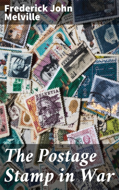 The Postage Stamp in War