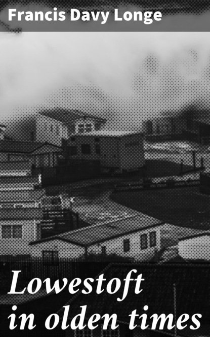 Lowestoft in olden times