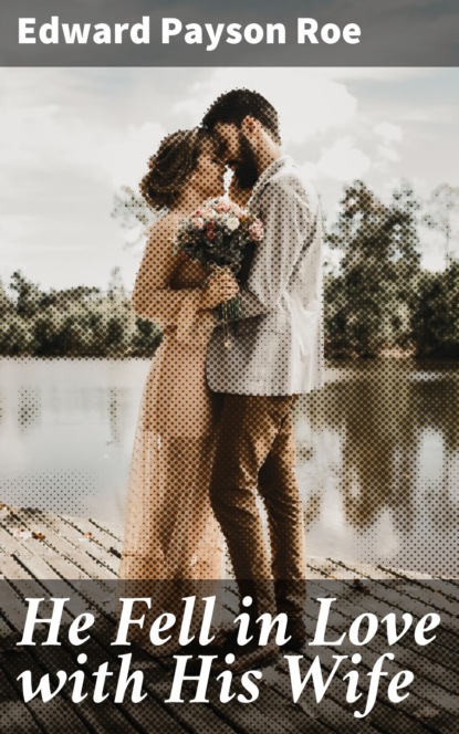 He Fell in Love with His Wife