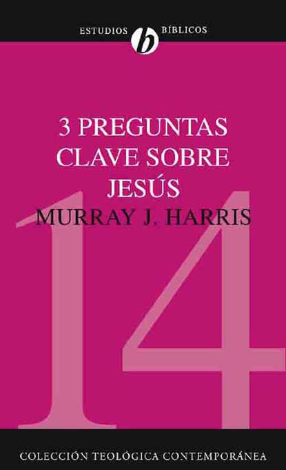Tres preguntas clave sobre Jesús