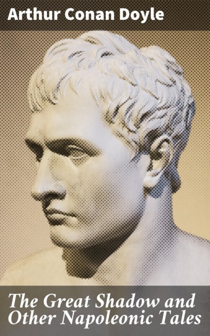 The Great Shadow and Other Napoleonic Tales