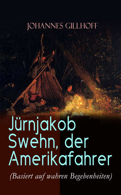 Jürnjakob Swehn, der Amerikafahrer (Basiert auf wahren Begebenheiten)