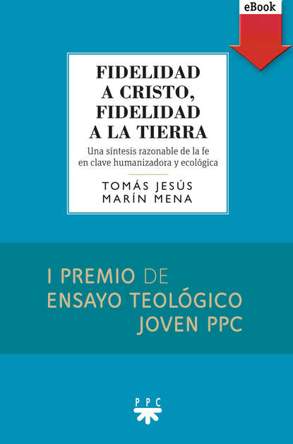 Tom?s Jes?s Mar?n Mena — Fidelidad a Cristo, fidelidad a la Tierra