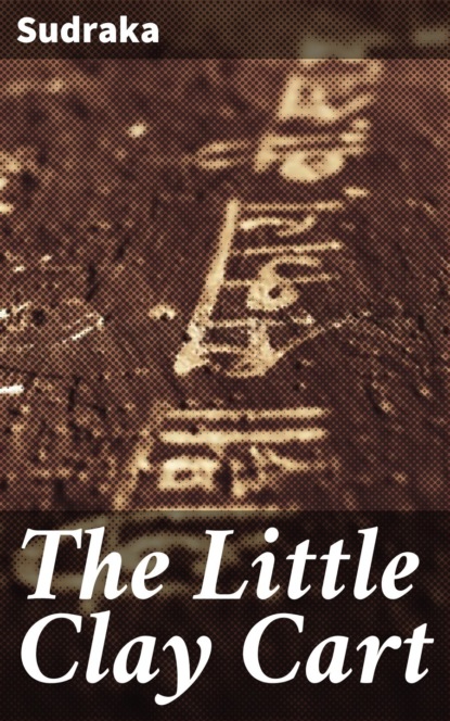 The Little Clay Cart