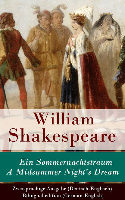 Ein Sommernachtstraum / A Midsummer Night's Dream - Zweisprachige Ausgabe (Deutsch-Englisch)