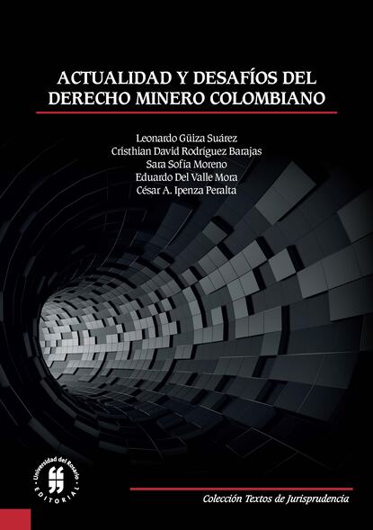 Varios autores — Actualidad y desaf?os del derecho minero colombiano