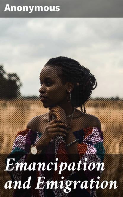 Emancipation and Emigration