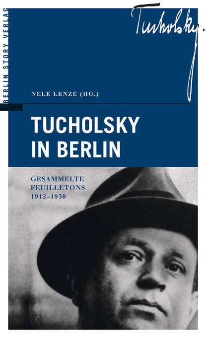 Группа авторов — Tucholsky in Berlin