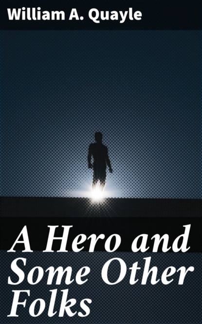 A Hero and Some Other Folks