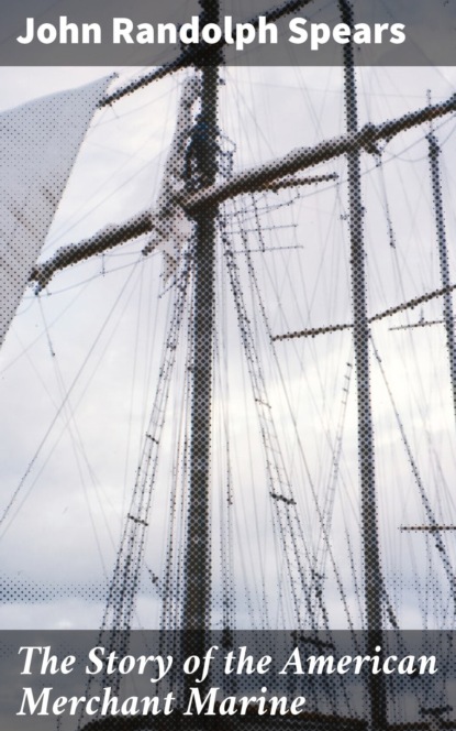 The Story of the American Merchant Marine