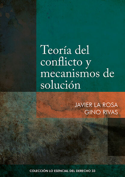 Javier La Rosa — Teor?a del conflicto y mecanismos de soluci?n