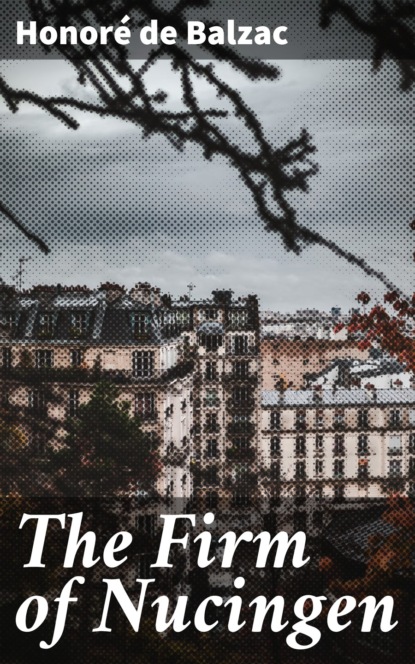 The Firm of Nucingen