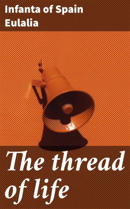 The thread of life