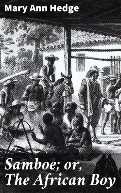 Samboe; or, The African Boy
