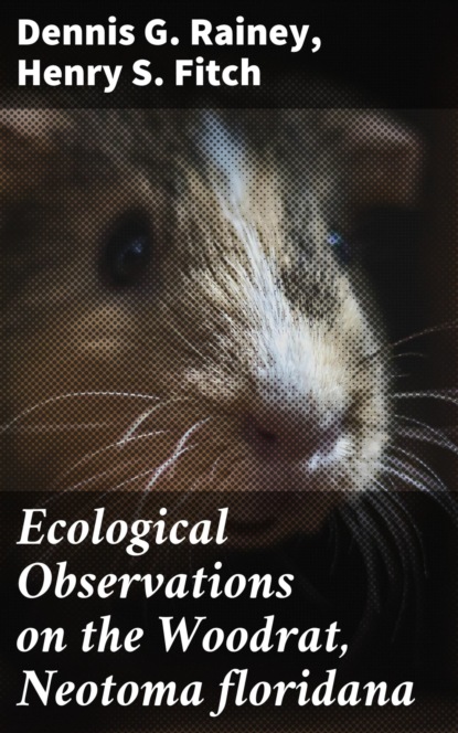 Ecological Observations on the Woodrat, Neotoma floridana
