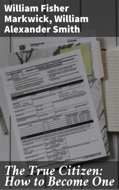 The True Citizen: How to Become One