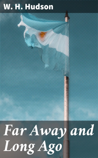 Far Away and Long Ago