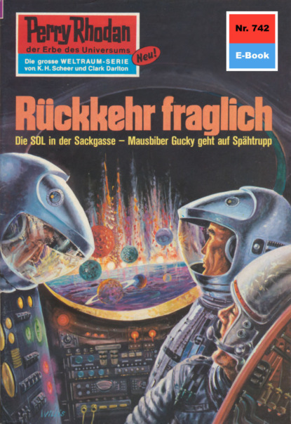 Perry Rhodan 742: Rückkehr fraglich