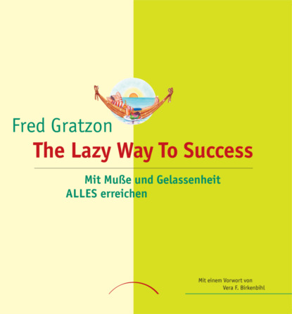 The Lazy Way To Success