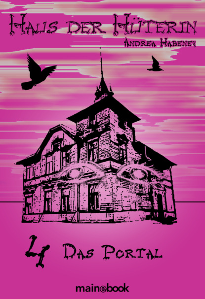 Haus der Hüterin: Band 4 - Das Portal